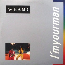 Пластинка Wham! ‎ I'm Your Man (single 45 RPM)